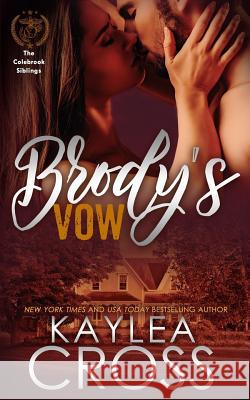 Brody's Vow Kaylea Cross 9781535422444 Createspace Independent Publishing Platform - książka