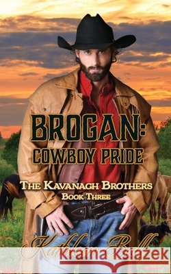 Brogan: Cowboy Pride: Christian Historical Romance Kathleen Ball 9798670334426 Independently Published - książka