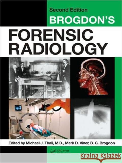 Brogdon's Forensic Radiology Michael J. Thali Mark D. Viner B. G. Brogdon 9781420075625 Taylor & Francis - książka