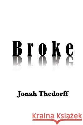 Broke Jonah Thedorff 9781493765737 Createspace - książka