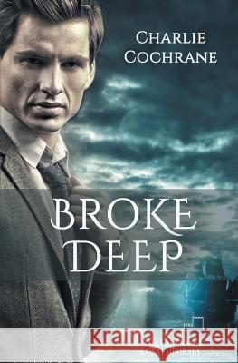Broke Deep Charlie Cochrane 9781626495432 Riptide Publishing - książka