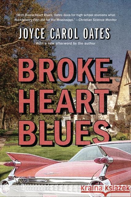 Broke Heart Blues Joyce Carol Oates 9781636141145 Akashic Books, Ltd. - książka