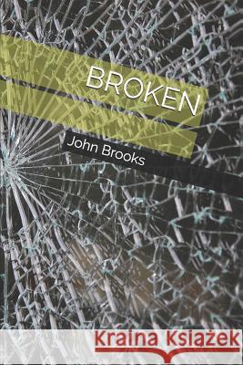 Broken John Brooks 9781098602222 Independently Published - książka