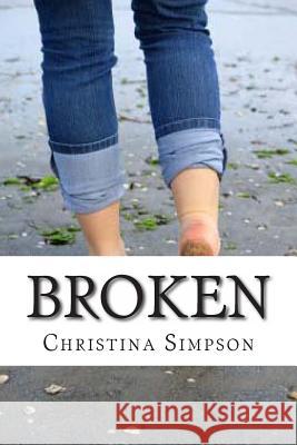 Broken Christina M. Simpson 9781492953548 Createspace - książka