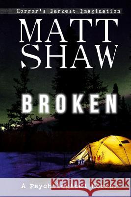 Broken Matt Shaw 9781533354501 Createspace Independent Publishing Platform - książka