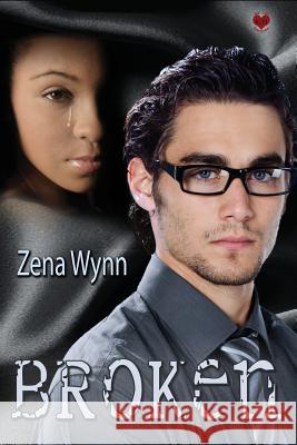 Broken Zena Wynn Shirley Burnett 9781545229958 Createspace Independent Publishing Platform - książka