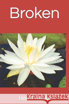 Broken Helen Weeks 9781723887611 Independently Published - książka