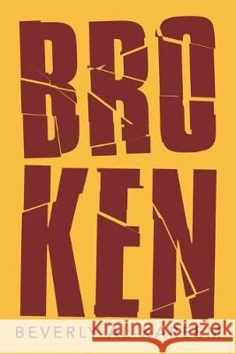 Broken Beverly Al-Kareem 9781796053746 Xlibris Us - książka