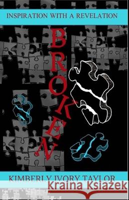 Broken Kimberly Ivory Taylor 9781987739701 Createspace Independent Publishing Platform - książka