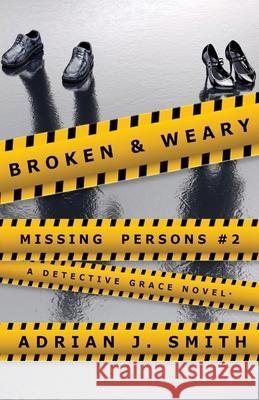 Broken & Weary Adrian J. Smith 9781952150234 Supposed Crimes, LLC - książka