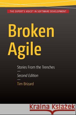 Broken Agile: Second Edition Brizard, Tim J. 9781484217443 Apress - książka
