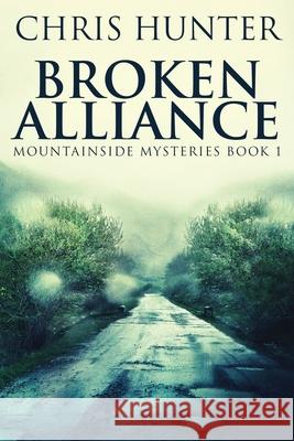 Broken Alliance Chris Hunter 9784824141958 Next Chapter - książka