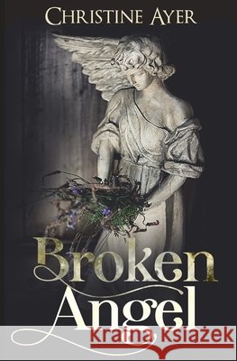 Broken Angel C. a. Ayres 9781691944606 Independently Published - książka