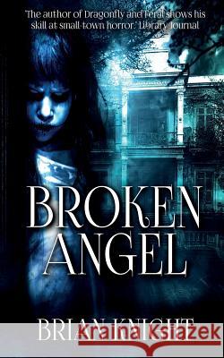 Broken Angel Brian Knight 9781732241718 Tulpa Books - książka