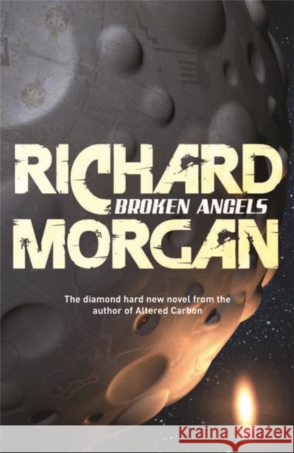 Broken Angels: Netflix Altered Carbon book 2 Richard Morgan 9780575081253 Orion Publishing Co - książka