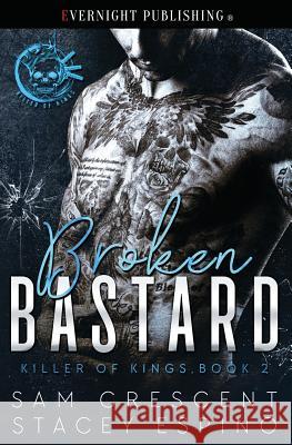 Broken Bastard Sam Crescent Stacey Espino 9781773393230 Evernight Publishing - książka