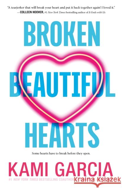 Broken Beautiful Hearts Kami Garcia 9781250294531 Square Fish - książka