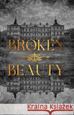 Broken Beauty Ketley Allison   9781954148321 Mitchell Tobias Publishing LLC - książka