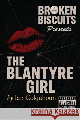 Broken Biscuits - The Blantyre Girl Ian Colquhoun 9781919364803 Broken Biscuits - książka