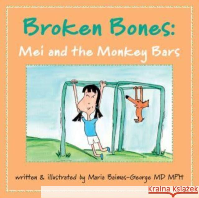 Broken Bones: Mei and the Monkey Bars Maria (Carolinas Medical Center, Charlotte) Baimas-George 9781009440899 Cambridge University Press - książka