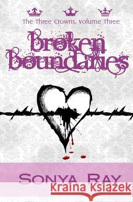 Broken Boundaries Sonya Ray 9781500927196 Createspace - książka
