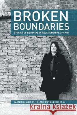 Broken Boundaries - stories of betrayal in relationships of care Richardson, Sarah 9780955852008 Witness - książka