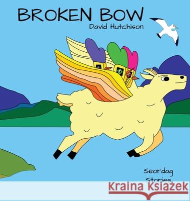 Broken Bow David Hutchison 9781914335211 Flying Sheep Publishing - książka