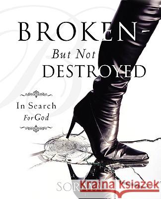 Broken-But Not Destroyed S Miriam Clifford, B Dwayne Hardin 9781615790685 Xulon Press - książka