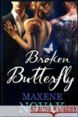 Broken Butterfly Maxene Novak 9781541077751 Createspace Independent Publishing Platform - książka