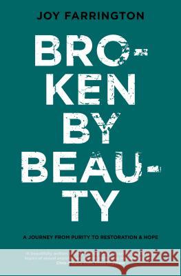 Broken by Beauty Joy Farrington 9781780780573 Authentic Media - książka