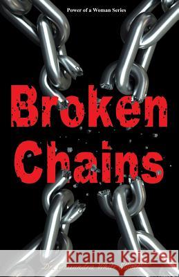 Broken Chains Dr Cassundra White-Elliott 9780996081542 Clf Publishing - książka