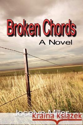 Broken Chords Jocelyn Miller 9781468168136 Createspace - książka