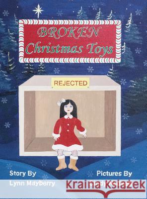 Broken Christmas Toys Lynn M. Mayberry Cindy Nedved 9780999341025 Lynn M. Mayberry - książka