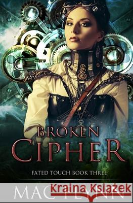 Broken Cipher (Fated Touch Book 3) Mac Flynn 9781080046119 Independently Published - książka