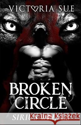 Broken Circle Story Perfect Editing Services Victoria Sue  9798394891779 Independently Published - książka