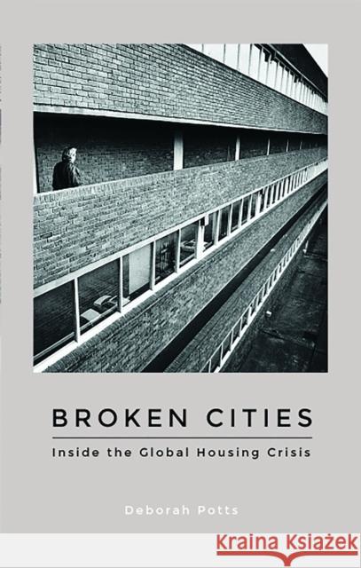 Broken Cities: Inside the Global Housing Crisis Deborah Potts 9781786990556 Zed Books - książka