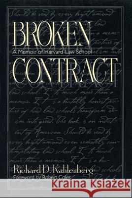 Broken Contract: A Memoir of Harvard Law School Kahlenberg, Richard D. 9781558492349 University of Massachusetts Press - książka