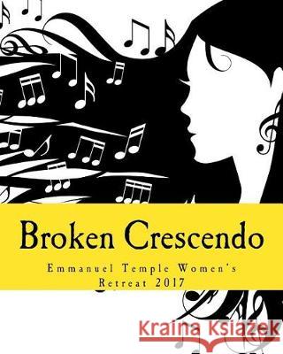 Broken Crescendo Marcia Harris Cherita Dowdel Anastacia Thomas 9781976083662 Createspace Independent Publishing Platform - książka
