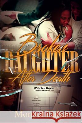 Broken Daughter After Death MS Monyel Fulton 9781981228980 Createspace Independent Publishing Platform - książka