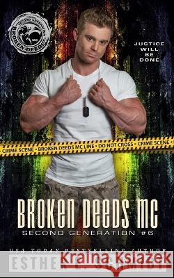 Broken Deeds MC: Second Generation #6 Golden Czermak Esther E Schmidt  9798373031493 Independently Published - książka