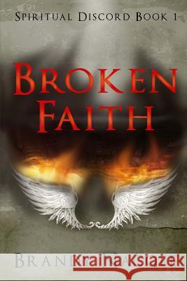 Broken Faith: Spiritual Discord, 1 Brandy Nacole 9781483982755 Createspace - książka