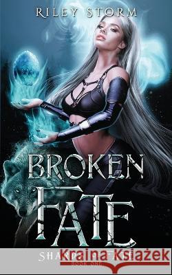 Broken Fate Riley Storm   9798397616553 Independently Published - książka