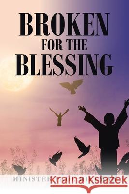 Broken for the Blessing Minister Paul Hillman 9781664159709 Xlibris Us - książka