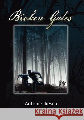 Broken Gates Antonie Iliescu 9781456867591 Xlibris Corporation - książka