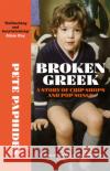 Broken Greek: A Story of Chip Shops and Pop Songs Pete Paphides 9781529404432 Quercus Publishing