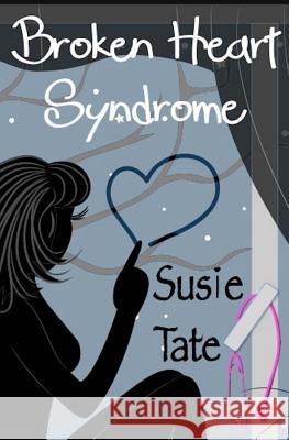 Broken Heart Syndrome Susie Tate 9781523760329 Createspace Independent Publishing Platform - książka