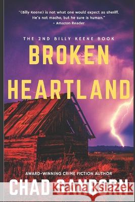 Broken Heartland: The 2nd Billy Keene Book Chad Sanborn 9781521867143 Independently Published - książka