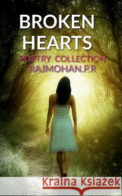 Broken Hearts Rajmohan P   9798889861508 Notion Press - książka