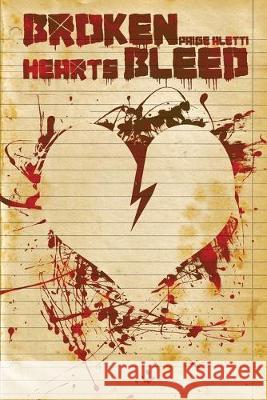 Broken Hearts Bleed Brandon M. Wilcox Paige M. Aletti 9781795237529 Independently Published - książka
