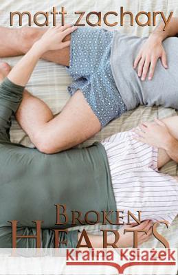 Broken Hearts: (Book 2 of the New Discoveries Series) Zachary, Matt 9781477654798 Createspace - książka